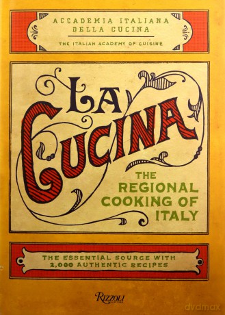La Cucina: The Regional Cooking of Italy - Italian Academy of Cuisine [KSIĄŻKA]