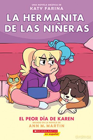 La Hermanita de Las Nineras #3: El Peor Día de Karen (Karen's Worst Day): Volume 3 (Baby-Sitters Little Sister Graphix) - Ann M Martin [KOMIKS]