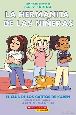 La Hermanita de Las Nineras #4: El Club de Los Gatitos de Karen (Karen's Kittycat Club) (Baby-Sitters Little Sister Graphix) - Ann M. Martin [KSIĄŻKA]