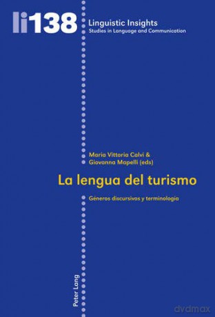 La Lengua Del Turismo: Gaeneros Discursivos y Terminologaia: 138 (Linguistic Insights) - Maurizio Gotti [KSIĄŻKA]
