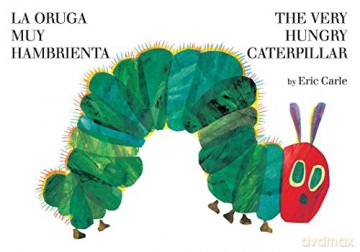La Oruga Muy Hambrienta/The Very Hungry Caterpillar: Bilingual Board Book - Eric Carle [KSIĄŻKA]