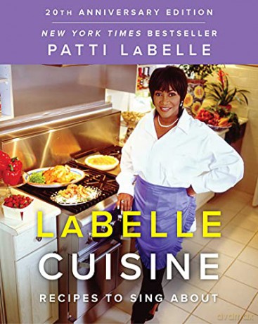 LaBelle Cuisine: Recipes to Sing About - Patti LaBelle [KSIĄŻKA]