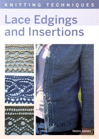 Lace Edgings and Insertion (Knitting Techniques) - Helen James [KSIĄŻKA]