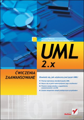 UML 2.x. Ćwiczenia zaawansowane [KSIĄŻKA]