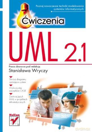 UML 2.1. Ćwiczenia [KSIĄŻKA]