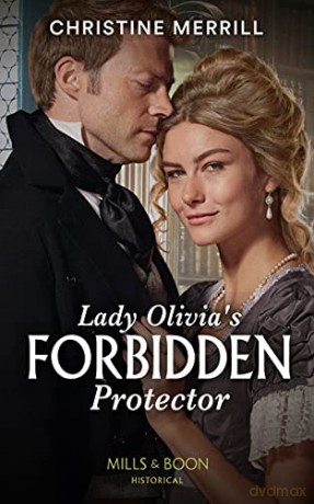Lady Olivia's Forbidden Protector: A sexy Regency romance: Book 2 (Secrets of the Duke's Family) - Christine Merrill [KSIĄŻKA]