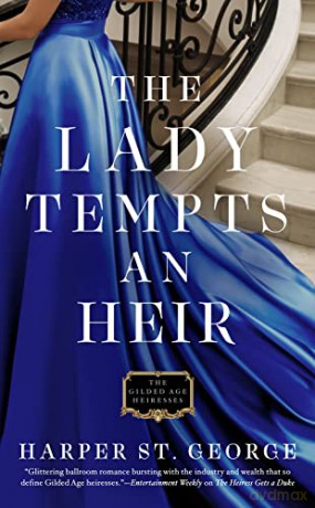 Lady Tempts An Heir, The: 3 (The Gilded Age Heiresses) - St. George [KSIĄŻKA]