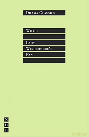 Lady Windermere's Fan (NHB Drama Classics) - Oscar Wilde [KSIĄŻKA]