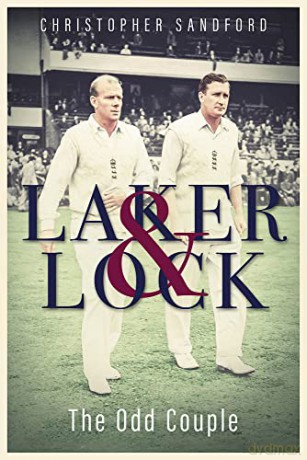 Laker and Lock: The Story of Cricket's 'Spin Twins' - Christopher Sandford [KSIĄŻKA]