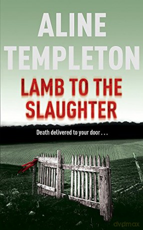 Lamb to the Slaughter: DI Marjory Fleming Book 4 - Aline Templeton [KSIĄŻKA]