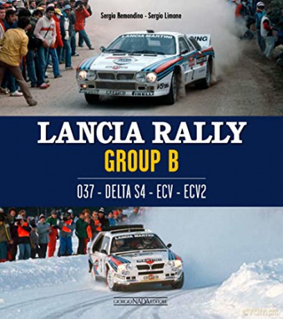 Lancia Rally Group B: 037 - Delta S4 - ECV - ECV2 - Sergio Remondino [KSIĄŻKA]