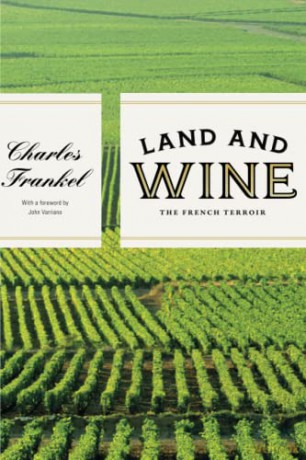 Land and Wine: The French Terroir - Charles Frankel [KSIĄŻKA]