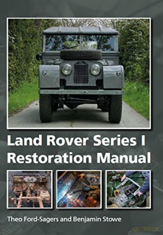 Land Rover Series 1 Restoration Manual - Theo Ford-Sagers [KSIĄŻKA]