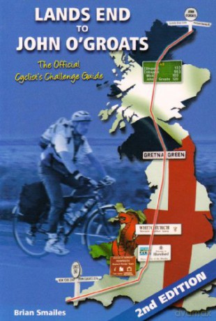 Lands End to John O' Groats: The Official Cyclists Challenge Guide - Brian Smailes [KSIĄŻKA]