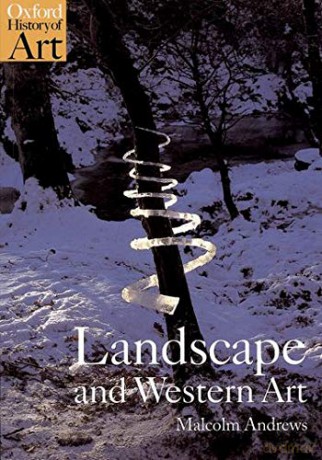 Landscape and Western Art (Oxford History of Art) - Malcolm Andrews [KSIĄŻKA]