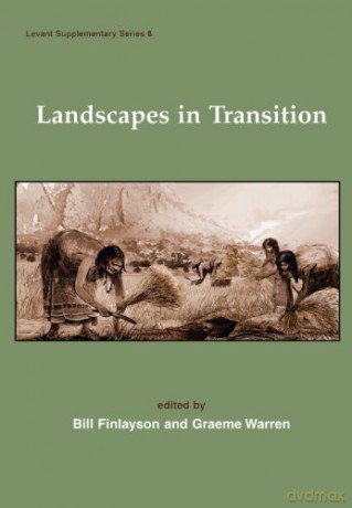 Landscapes in Transition: 8 (Levant Supplementary Series) - Graeme Warren [KSIĄŻKA]