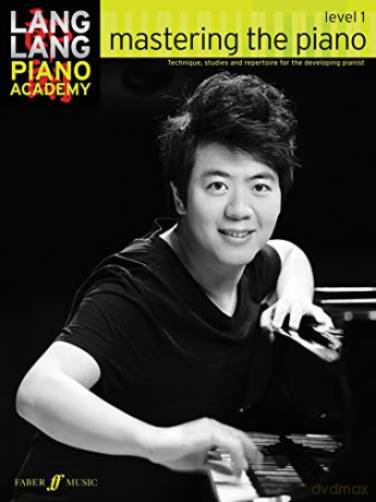 Lang Lang Piano Academy: mastering the piano Level 1 (Piano Solo): Mastering the Piano 1 - Lang Lang [KSIĄŻKA]