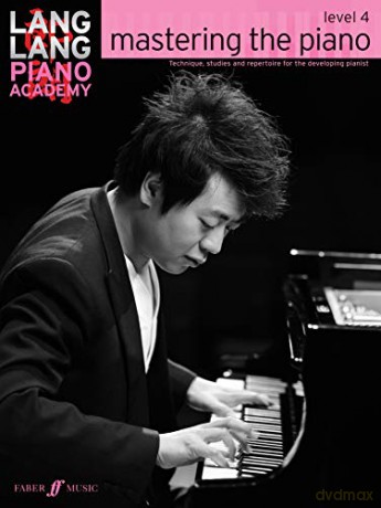 Lang Lang Piano Academy: mastering the piano Level 4 (Piano Solo): Mastering the Piano 4 - Lang Lang [KSIĄŻKA]