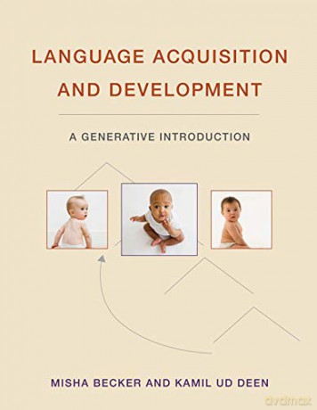 Language Acquisition and Development: A Generative Introduction (The MIT Press) - Misha Becker [KSIĄŻKA]