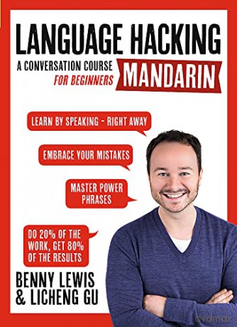 LANGUAGE HACKING MANDARIN (Learn How to Speak Mandarin - Right Away): A Conversation Course for Beginners - Benny Lewis [KSIĄŻKA]
