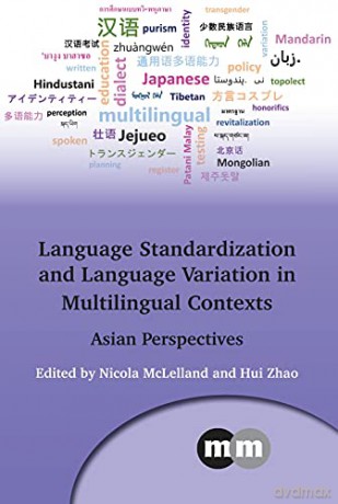 Language Standardization and Language Variation in Multilingual Contexts: Asian Perspectives (Multilingual Matters): 171 - Hui Zhao [KSIĄŻKA]