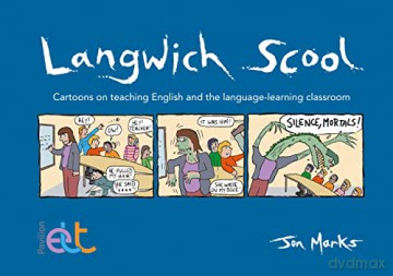 Langwich Scool: Cartoons on teaching English and the language-learning classroom - Jon Marks [KSIĄŻKA]