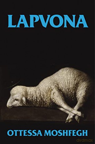 Lapvona: The unmissable Sunday Times Bestseller - Ottessa Moshfegh [KSIĄŻKA]
