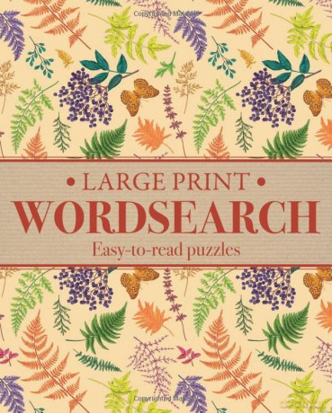 Large Print Wordsearch: Easy-to-Read Puzzles - Eric Saunders [KSIĄŻKA]