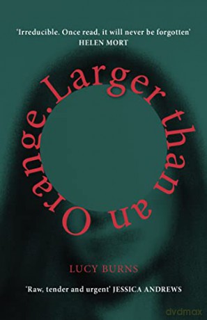 Larger than an Orange - Lucy Burns [KSIĄŻKA]