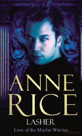 Lasher - Anne Rice [KSIĄŻKA]