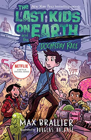 Last Kids on Earth and the Doomsday Race - Max Brallier [KSIĄŻKA]