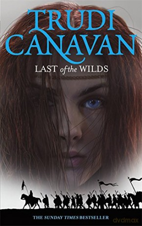 Last Of The Wilds: Book 2 of the Age of the Five - Trudi Canavan [KSIĄŻKA]