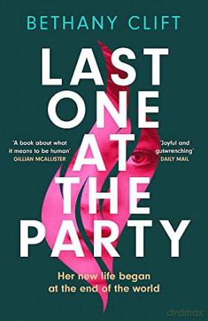 Last One at the Party: Her new life began at the end of the world - Bethany Clift [KSIĄŻKA]