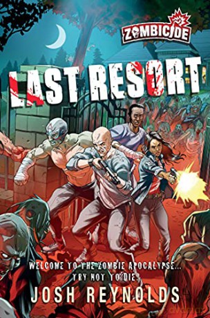 Last Resort: A Zombicide Novel - Josh Reynolds [KSIĄŻKA]