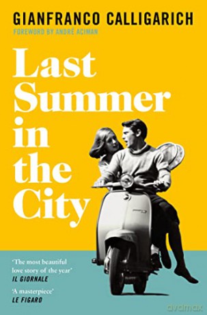 Last Summer in the City - Gianfranco Calligarich [KSIĄŻKA]