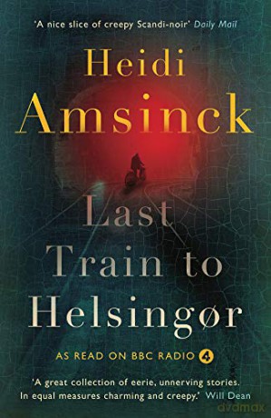 Last Train to Helsingor (Danish Noir) - Heidi Amsinck [KSIĄŻKA]