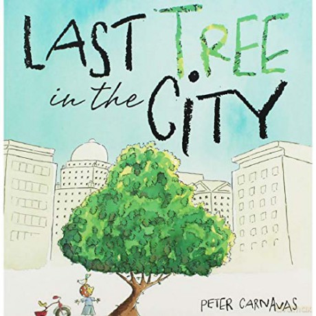 Last Tree in the City - Peter Carnavas [KSIĄŻKA]