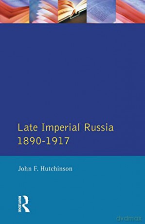Late Imperial Russia, 1890-1917 (Seminar Studies In History) - John F. Hutchinson [KSIĄŻKA]