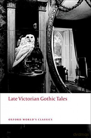 Late Victorian Gothic Tales (Oxford World's Classics) - Roger Luckhurst [KSIĄŻKA]