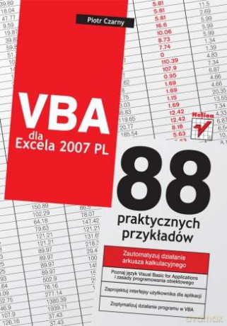 VBA dla Excela 2007 PL. 88 praktycznych przykładów [KSIĄŻKA]