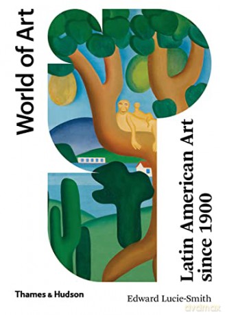 Latin American Art Since 1900 (World of Art) - Edward Lucie-Smith [KSIĄŻKA]
