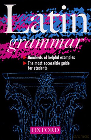 Latin Grammar - The late James Morwood [KSIĄŻKA]