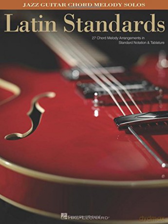 Latin Standards Jazz Gtr Tab Bk: Jazz Guitar Chord Melody Solos [KSIĄŻKA]