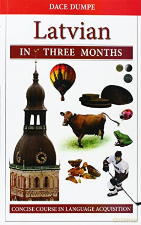 Latvian in Three Months: A Concise Course - D. Dumpe [KSIĄŻKA]