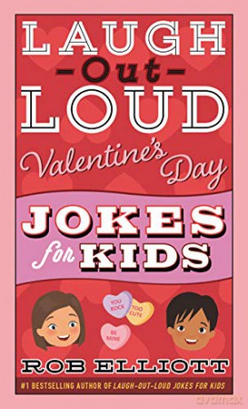 Laugh-Out-Loud Valentine's Day Jokes for Kids (Laugh-Out-Loud Jokes for Kids) - Rob Elliott [KSIĄŻKA]