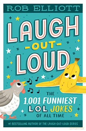Laugh-Out-Loud: The 1,001 Funniest LOL Jokes of All Time - Rob Elliott [KSIĄŻKA]