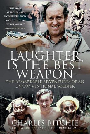 Laughter is the Best Weapon: The Remarkable Adventures of an Unconventional Soldier - Charles Ritchie [KSIĄŻKA]