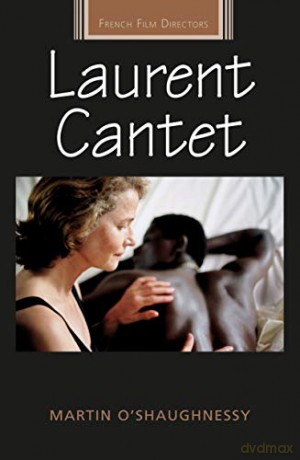 Laurent Cantet (French Film Directors Series) - Martin O'Shaughnessy [KSIĄŻKA]