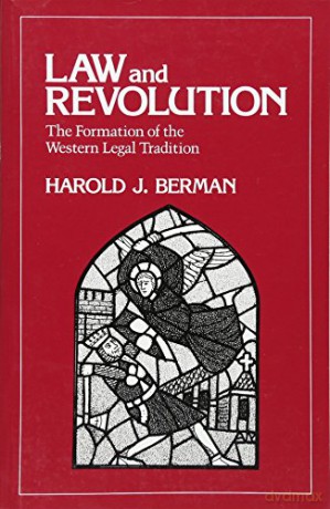 Law and Revolution: The Formation of the Western Legal Tradition - Hj Berman [KSIĄŻKA]