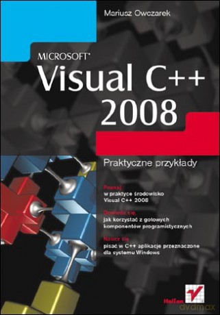 Microsoft Visual C++ 2008. Praktyczne przykłady [KSIĄŻKA]